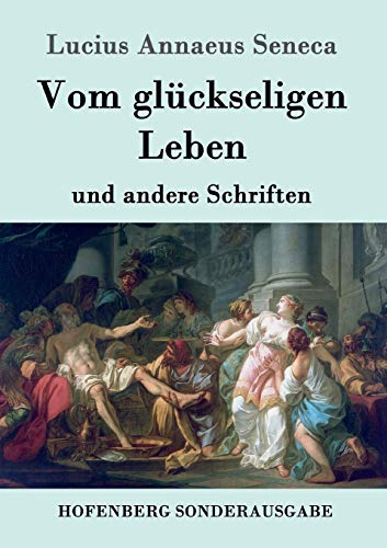 Vom Gluckseligen Leben (german Edition) [Paperback]