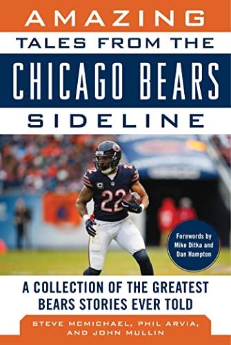 Amazing Tales from the Chicago Bears Sideline A Collection of the Greatest Bear [Hardcover]