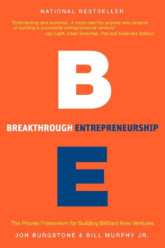Breakthrough Entrepreneurship The Proven Framework For Building Brilliant New V [Paperback]