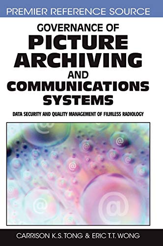 Governance of Picture Archiving and Communications Systems Data Security and Qu [Hardcover]