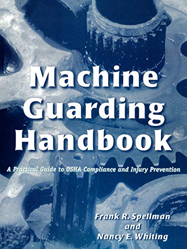 Machine Guarding Handbook A Practical Guide to OSHA Compliance and Injury Preve [Paperback]