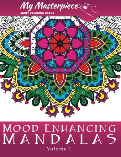My Masterpiece Adult Coloring Books - Mood Enhancing Mandalas (mandala Coloring  [Paperback]