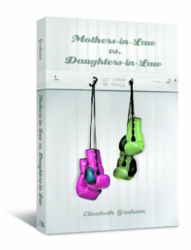 Mothers-In-Law Vs. Daughters-In-Law Let There Be Peace [Paperback]