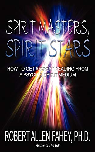 Spirit Masters, Spirit Stars How To Get A Great Reading From A Psychic Spirit M [Paperback]