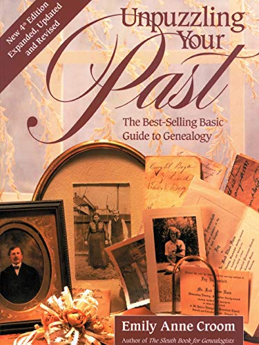 Unpuzzling Your Past. The Best-Selling Basic Guide To Genealogy. Fourth Edition. [Paperback]