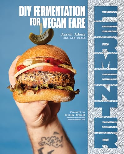 Fermenter DIY Fermentation for Vegan Fare, Including Recipes for Krauts, Pickle [Paperback]