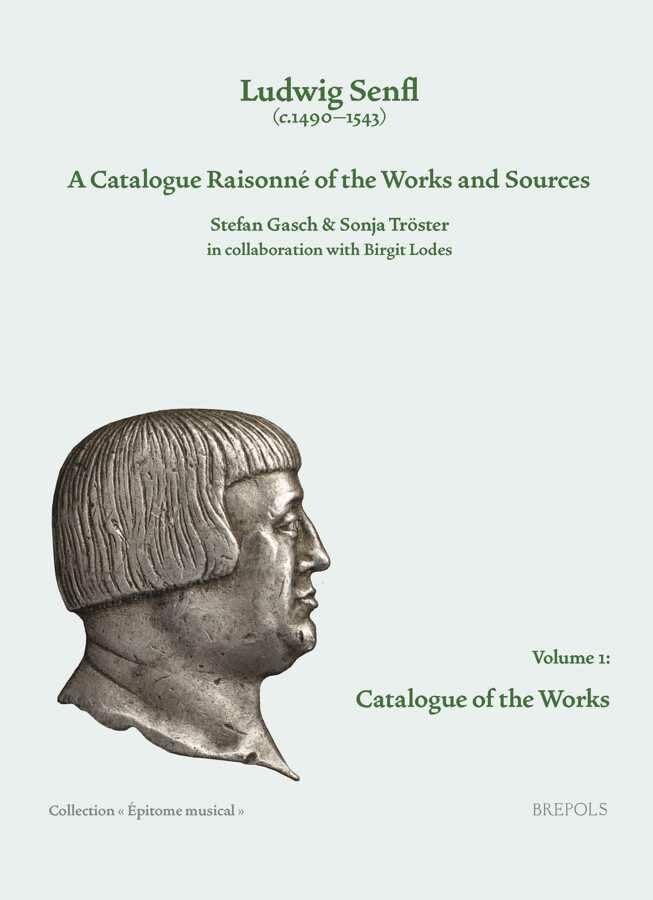 Ludwig Senfl (c.1490-1543) A Catalogue Raisonne of the Works and Sources Vol.  [Paperback]