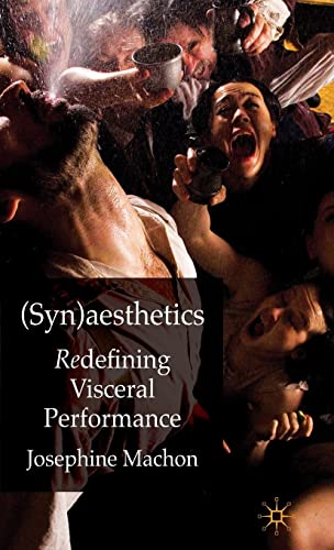 (Syn)aesthetics: Redefining Visceral Performance [Hardcover]
