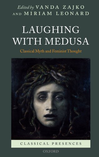 Laughing with Medusa Classical Myth and Feminist Thought [Paperback]