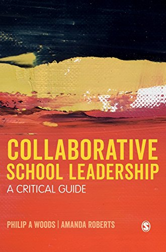 Collaborative School Leadership A Critical Guide [Hardcover]