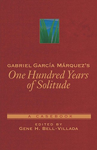 Gabriel Garca Mrquez's One Hundred Years of Solitude A Casebook [Paperback]