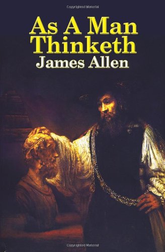 As A Man Thinketh [Paperback]