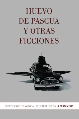 Huevo de Pascua y Otras Ficciones [Paperback]