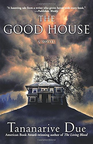 The Good House A Novel [Paperback]