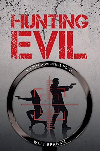 Hunting Evil A Wolfe Adventure Novel [Paperback]