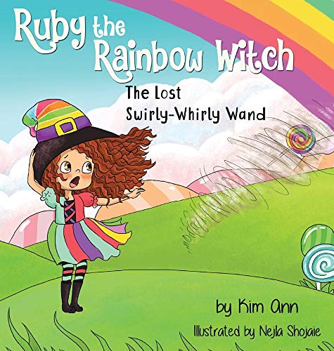 Ruby the Rainbow Witch  The Lost Swirly-Whirly Wand [Hardcover]