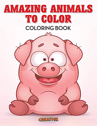Amazing Animals to Color Coloring Book [Paperback]
