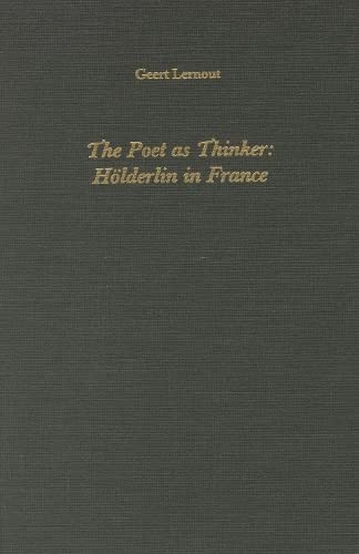 The Poet as Thinker Hoelderlin in France [Hardcover]