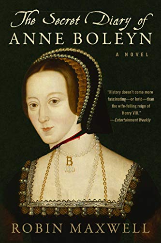 The Secret Diary of Anne Boleyn A Novel [Paperback]