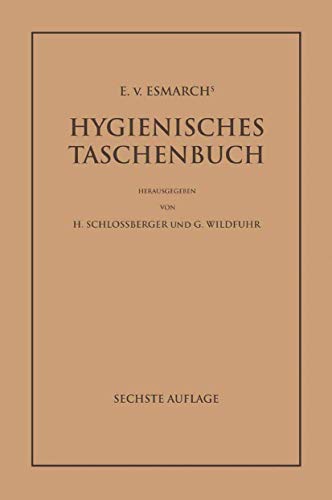 E. von Esmarch's Hygienisches Taschenbuch Ein Ratgeber der Praktischen Hygiene  [Paperback]