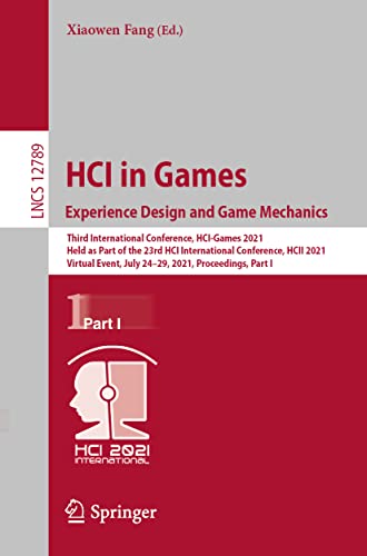 HCI in Games Experience Design and Game Mechanics Third International Conferen [Paperback]