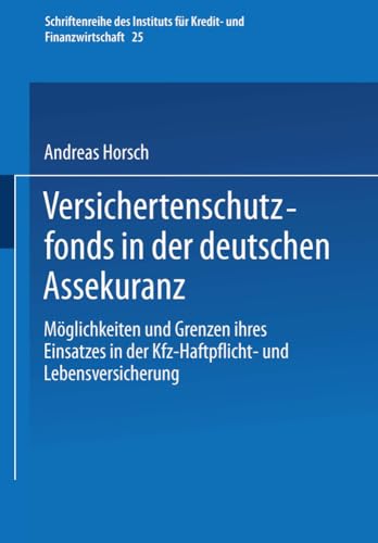 Versichertenschutzfonds in der deutschen Assekuranz Mglichkeiten und Grenzen i [Paperback]