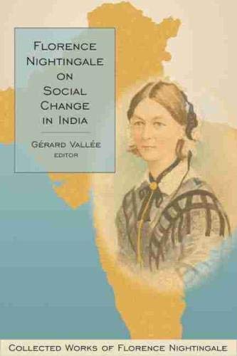 Florence Nightingale on Social Change in India Collected Works of Florence Nigh [Hardcover]