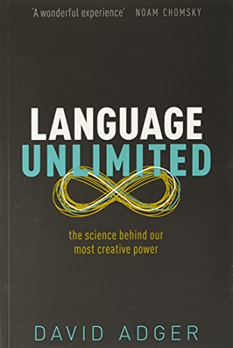 Language Unlimited The Science Behind Our Most Creative Power [Paperback]