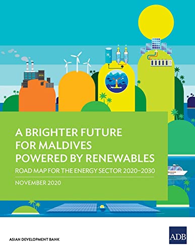 A Brighter Future for Maldives Powered by Renewables Road Map for the Energy Se [Paperback]