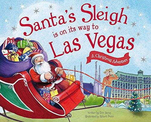 Santa&39s Sleigh Is on Its Way to Las Vegas A Christmas Adventure [Hardcover]