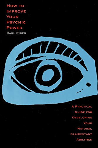 How to Improve Your Psychic Power A Practical Guide for Developing Your Natural [Paperback]