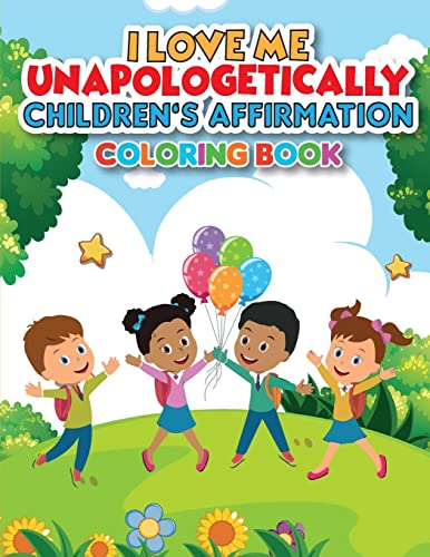 Iloveme, Unapologetically - Children's Affirmation Coloring Book