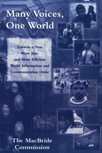 Many Voices, One World Towards a New, More Just, and More Efficient World Infor [Paperback]