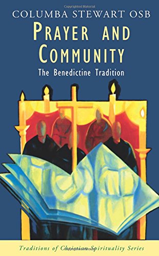 Prayer and Community The Benedictine Tradition [Paperback]