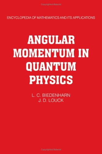 Angular Momentum in Quantum Physics Theory and Application [Hardcover]