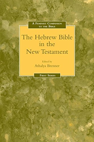 Feminist Companion to the Hebrew Bible in the New Testament [Paperback]