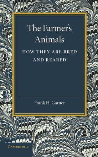 The Farmer's Animals How They Are Bred and Reared [Paperback]