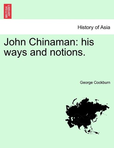 John Chinaman His Ways And Notions. [Paperback]