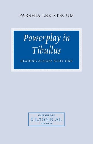 Powerplay in Tibullus Reading Elegies Book One [Paperback]