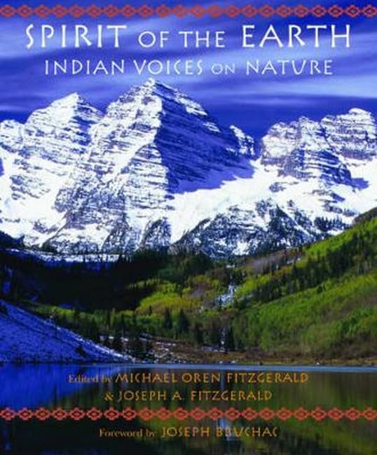 Spirit of the Earth Indian Voices on Nature [Paperback]