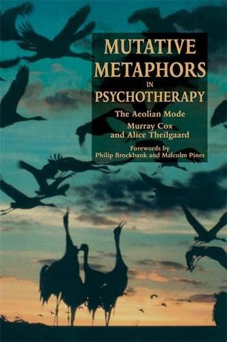 Mutative Metaphors In Psychotherapy The Aeolian Mode [Paperback]