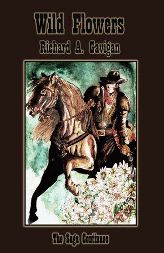 Wild Flowers  The Saga Continues [Hardcover]