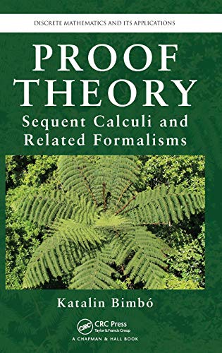 Proof Theory Sequent Calculi and Related Formalisms [Hardcover]