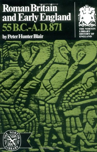 Roman Britain and Early England 55 B.C.-A.D. 871 [Paperback]