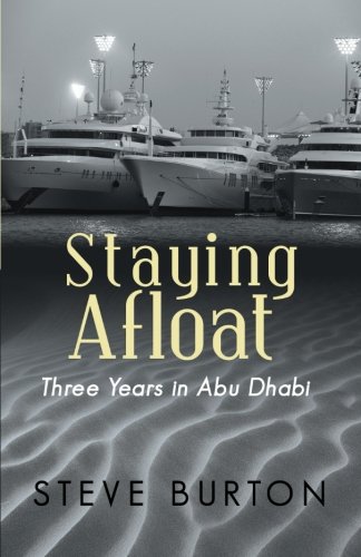 Staying Afloat Three Years In Abu Dhabi [Paperback]