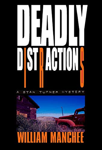 Deadly Distractions  A Stan Turner Mystery [Unknown]
