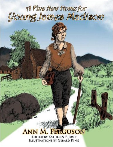 Fine New Home for Young James Madison [Paperback]