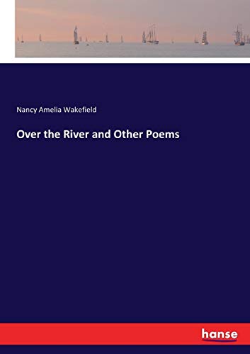 Over the River and Other Poems [Paperback]