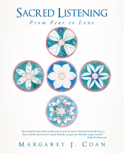 Sacred Listening  From Fear to Love [Paperback]