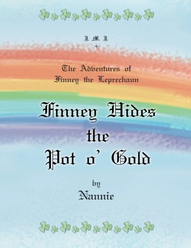 The Adventures Of Finney The Leprechaun Finney Hides The Pot O' Gold [Paperback]
